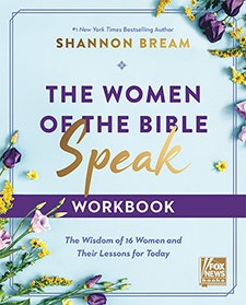 The Women of the Bible Speak Workbook The Wisdom of 16 Women and Their Lessons for Today by Shannon Bream